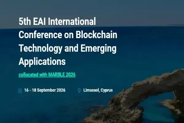 EAI BlockTEA 2026 - 5th EAI International Conference on Blockchain Technology and Emerging Applications